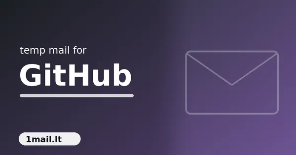 Temp Mail for GitHub: What Works, What Breaks, and the Smart Way