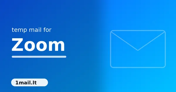 Temp Mail for Zoom: Join Webinars Without the Sales Follow-Up