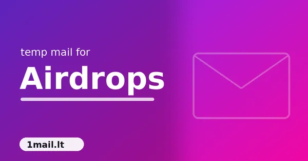 Temp Mail for Crypto Airdrops: Collect Rewards, Skip the Spam