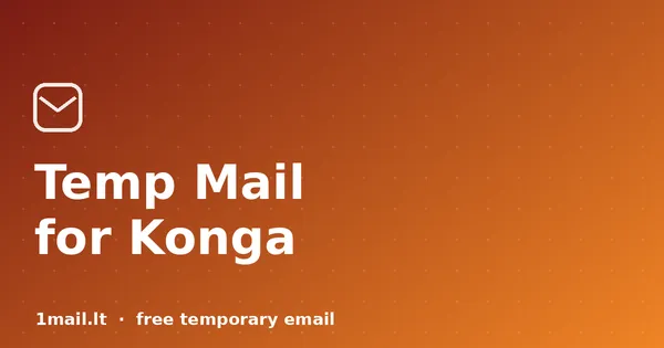 Temp Mail for Konga: Watch the Deals, Skip the Promo Flood