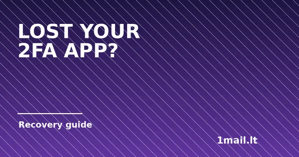 Lost Your 2FA Authenticator App? How to Get Back Into Your Accounts