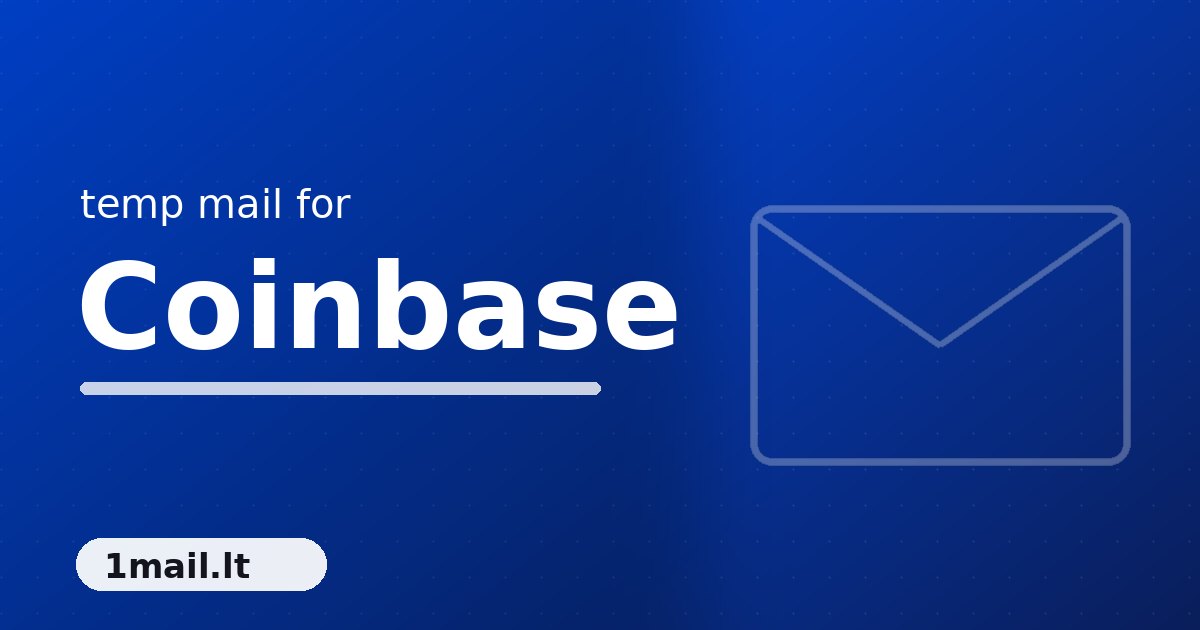 Can You Use Temp Mail for Coinbase? The KYC Reality Check