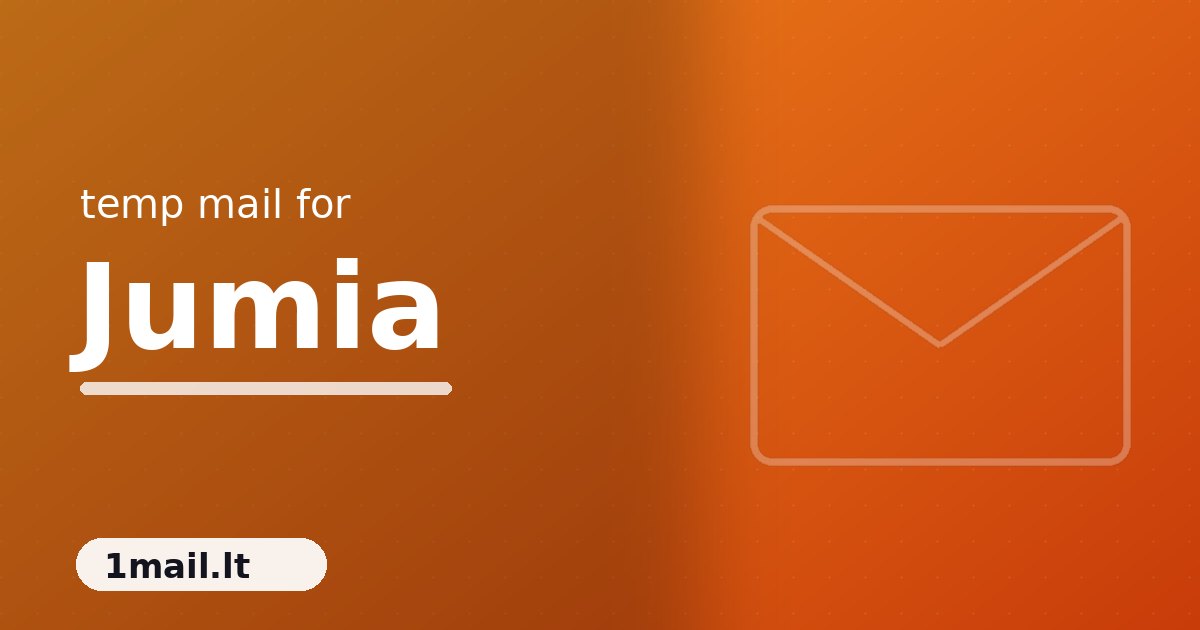 Temp Mail for Jumia: Catch the Deals, Skip the Newsletter Flood