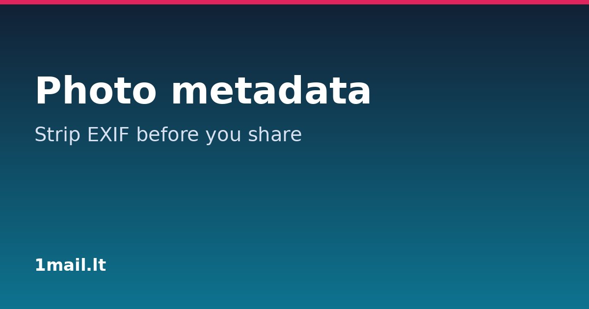 How to Remove EXIF Metadata From Photos Before You Share Them